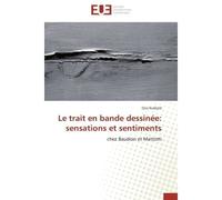 Le trait en bande dessinée: sensations et sentiments Chez Baudoin et Mattotti - Ona Kvasyt - Universitaires Europeennes - broché - Essai