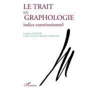 Le trait en graphologie: Indice constitutionnel – L'Harmattan