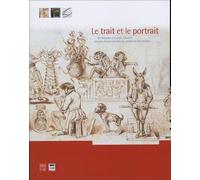 Le trait et le portrait: De Boucher à Camille Claudel : les plus beaux dessins du misée de Bar-le-Duc