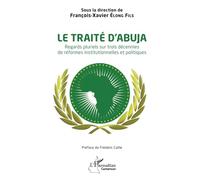 Le traité d'Abuja: Regards pluriels sur trois décennies de réformes institutionnelles et politiques