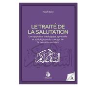 Le traité de la salutation - Nasif Balci - Livre islam sur le Salam - Règles et mérites de la salutation en islam - Spiritualité musulmane - Édition Al Bayyinah