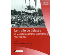 Le Traité de l'Elysée et les relations franco-allemandes