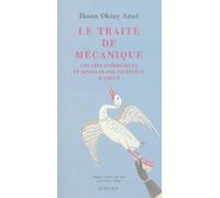 Le Traité de mécanique: Les Vies incroyables et joviales des ingénieux d'antan