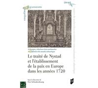 Le traité de Nystad et l'établissement de la paix en Europe dans les années 1720 - Eric Schnakenbourg - Presses Universitaires Rennes - broché - Essai