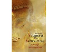 Le traité des 5 Sagesses et des 8 consciences
