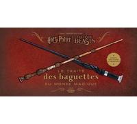 Le Traité Des Baguettes Du Monde Magique Dans L'univers Des Films Harry Potter / Fantastic Beasts