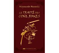 Le Traité des Cinq Roues - Miyamoto Musashi - Courrier Du Livre - broché - Essai