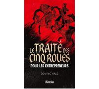 Le Traité des cinq roues pour les entrepreneurs - Dominic Hale - Diateino - ebook (ePub) - Etude