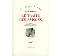 Hector Bianciotti – Le Traité des saisons – Traduction Françoise Rosset – Roman – Broché (Gallimard)