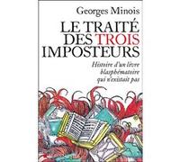Le Traité des trois imposteurs Georges Minois (Auteur)