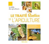 Le traité Rustica de l'apiculture Connaissance de l'abeille, toutes les techniques apicoles, les produits de la ruche et leurs bienfaits - Henri Clément - Rustica - relié - Beau livre