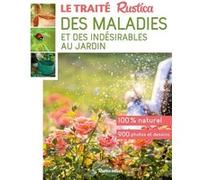 Le traité rustica des maladies et des indésirables au jardin Valérie Garnaud-d'Ersu (Auteur)