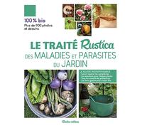 Le traité rustica des maladies et parasites du jardin