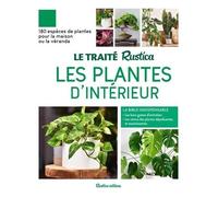 Le Traité Rustica Des Plantes D'intérieur