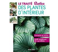 Le Traité Rustica des plantes d'intérieur - Alain Delavie - Rustica - broché - Guide