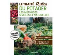 Le Traité Rustica Du Potager - Les Méthodes Simples Et Naturelles