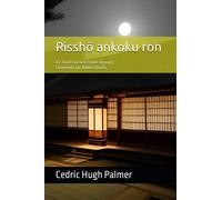 Le Traité sur la Sérénité du pays par l'établissement de la rectitude: Risshō ankoku ron