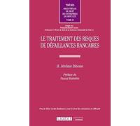 Le traitement des risques de défaillances bancaires (Tome 29)