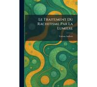 Le Traitement Du Rachitisme Par La Lumiere