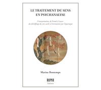 Le traitement du sens en psychanalyse: L’interprétation, de Freud à Lacan : du déchiffrage du sens caché à l’orientation par l’équivoque