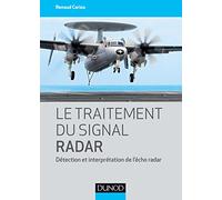 Le traitement du signal radar - Détection et interprétation de l'écho radar: Détection et interprétation de l'écho radar