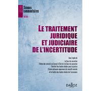 Le traitement juridique et judiciaire de l'incertitude - Séminaire "Risques, assurances, responsabilités"