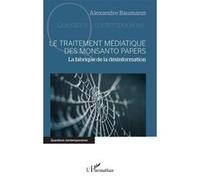 Le traitement médiatique des Monsanto papers: La fabrique de la désinformation
