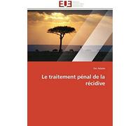 Le Traitement Pénal De La Récidive