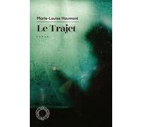 Le Trajet - Marie-Louise Haumont - Espace Nord - Poche - Roman