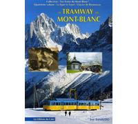 Le tramway du Mont-Blanc: La ligne Le Fayet-Glacier de Bionnassay