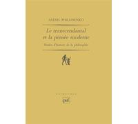Le transcendantal et la pensée moderne - Alexis Philonenko - Puf - broché - Livre