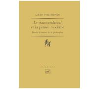 Le Transcendantal Et La Pensée Moderne - Études D'histoire De La Philosophie