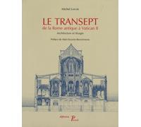 Le transept de la rome antique a vatican ii. Michel Lheure (Auteur)