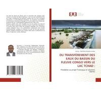 Le Transfère Des Eaux Du Bassin Du Fleuve Congo Vers Le Lac Tchad: