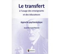 Le transfert a l'usage des enseignants et deseducateurs - Jean-Bernard Paturet - Sauramps Medical - broché - Essai