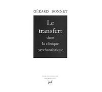 Le Transfert dans la clinique psychanalytique