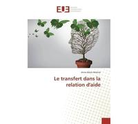 Le transfert dans la relation d'aide - Anne-Marie Molinie - Universitaires Europeennes - broché - Livre