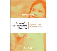 Le transfert dans la relation éducative - 2e éd.: Psychanalyse et travail social