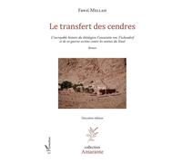 Le transfert des cendres L'incroyable histoire du théologien Constantin von Tischendorf et de ses guerres secrètes contre les moines du Sinaï - Roman - Deuxième édition - Fawzi Mellah - L'harmattan - 