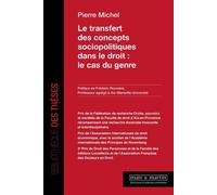 Le transfert des concepts sociopolitiques dans le droit : le cas du genre - Michel Pierre - Mare & Martin - broché - Essai