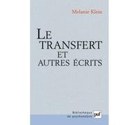 Le transfert et autres écrits Mélanie Klein (Auteur)