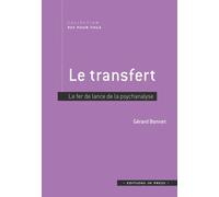 Le Transfert - Fer De Lance De La Psychanalyse