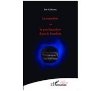 Ion Ciobanu – Le transfert ou la psychanalyse dans le boudoir – Théâtre – Broché (L'Harmattan)