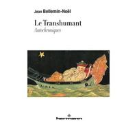 Le transhumant Autochroniques - Jean Bellemin-Noël - Hermann - broché - Essai