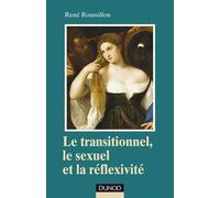 Le transitionnel, le sexuel et la réflexivité