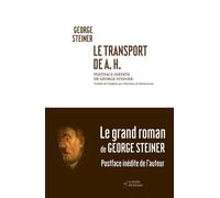 Le transport de A.H. - George Steiner - Noir Sur Blanc - broché - Roman