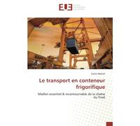 Le transport en conteneur frigorifique: Maillon essentiel & incontournable de la chaîne du froid