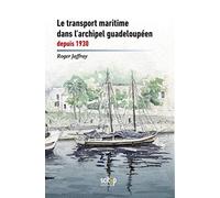 Le transport maritime dans l'archipel guadeloupéen depuis 1930