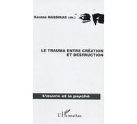 Le trauma entre création et destruction