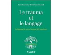Le trauma et le langage: Du langage blessé au langage thérapeutique